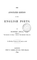 The annotated edition of the English poets, by R. Bell