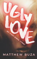 Ugly Love...and Other Monroe Stories