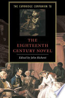 The Cambridge Companion to the Eighteenth Century Novel