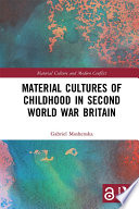 Material Cultures of Childhood in Second World War Britain Book PDF