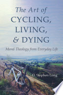 The Art of Cycling  Living  and Dying Book