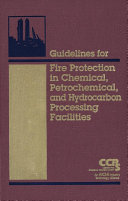Guidelines for Fire Protection in Chemical  Petrochemical  and Hydrocarbon Processing Facilities
