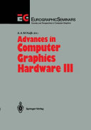 Advances in Computer Graphics Hardware III