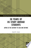 50 Years of US Study Abroad Students Japan As the Gateway to Asia and Beyond.