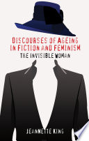 Discourses of Ageing in Fiction and Feminism