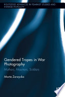 Gendered Tropes in War Photography PDF Book By Marta Zarzycka