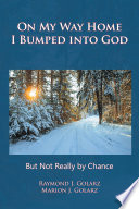 On My Way Home I Bumped into God PDF Book By Raymond J. Golarz,Marion J. Golarz