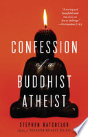 Confession of a Buddhist Atheist Book