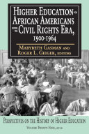 Higher Education for African Americans before the Civil Rights Era  1900 1964