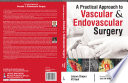 A Practical Approach to Vascular   Endovascular Surgery Book