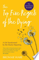 Top Five Regrets of the Dying Book PDF