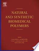 Natural and Synthetic Biomedical Polymers Book