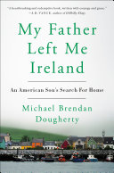 My Father Left Me Ireland