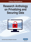 Research Anthology on Privatizing and Securing Data  VOL 4