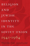 Religion and Jewish Identity in the Soviet Union, 1941-1964