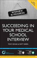 Succeeding in your Medical School Interview