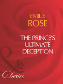 The Prince's Ultimate Deception (Mills & Boon Desire)