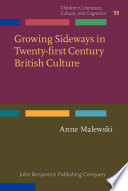 Growing Sideways in Twenty-first Century British Culture