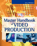 Master Handbook of Video Production Book
