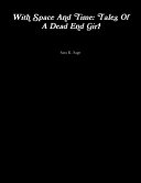 With Space And Time: Tales Of A Dead End Girl