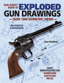 The Gun Digest Book of Exploded Gun Drawings