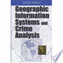 Geographic Information Systems and Crime Analysis Book