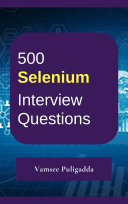 500 Selenium Testing Interview Questions and Answers - Free Book