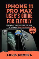 IPhone 11 Pro Max User's Guide for Elderly