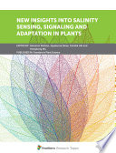 New Insights into Salinity Sensing  Signaling and Adaptation in Plants