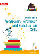 Vocabulary, Grammar and Punctuation Skills Pupil Book 6 (Treasure House)