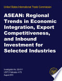 ASEAN  Regional Trends in Economic Integration  Export Competitiveness  and Inbound Investment for Selected Industries  Inv  332 511