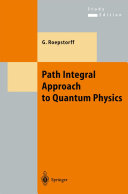 Path Integral Approach to Quantum Physics