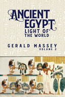 Ancient Egypt Light Of The World Vol 2