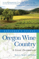Explorer's Guide Oregon Wine Country: A Great Destination (Explorer's Great Destinations)