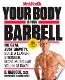 Men s Health Your Body Is Your Barbell Book