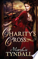 Charity's Cross PDF Book By MaryLu Tyndall