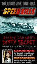 Box Set: Speed Kills and The Unsolved Murder of Adam Walsh Books One and Two