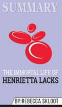 Summary of The Immortal Life of Henrietta Lacks by Rebecca Skloot