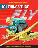 Popular Mechanics 101 Things That Fly