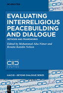 Evaluating interreligious peacebuilding and dialogue : methods and frameworks /