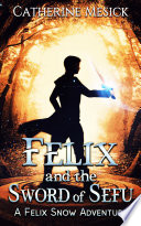 Felix and the Sword of Sefu
