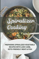 Spiralizer Cooking
