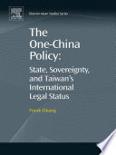 The One China Policy  State  Sovereignty  and Taiwan   s International Legal Status