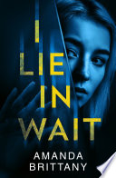 I Lie in Wait PDF Book By Amanda Brittany