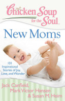 Chicken Soup for the Soul: New Moms