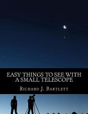 Easy Things to See with a Small Telescope
