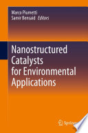 Nanostructured Catalysts for Environmental Applications Book
