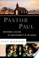 Pastor Paul  Theological Explorations for the Church Catholic 
