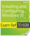 Exam Ref 70 698 Installing and Configuring Windows 10 Book