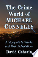 The Crime World of Michael Connelly